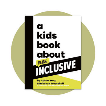A Kids Book About Being Inclusive