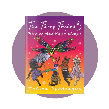 The Fairy Friends: How to Get Your Wings