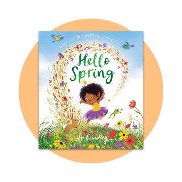 Hello Spring: The first book in a magical new children’s series about friendship, feelings and the seasons (Best Friends with Big Feelings)