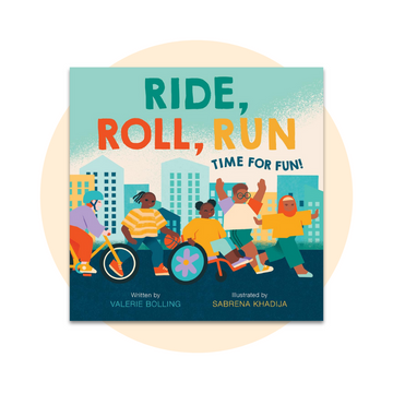 Ride, Roll, Run: Time for Fun! (A Fun in the City Book)
