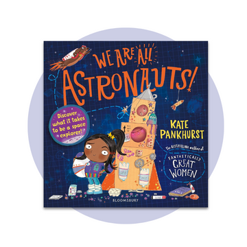 We Are All Astronauts: Discover what it takes to be a space explorer!
