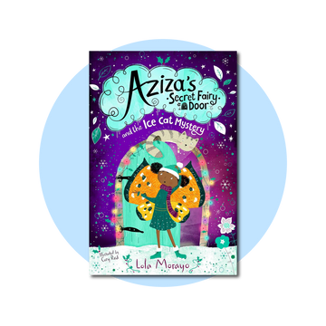 Aziza's Secret Fairy Door and the Ice Cat Mystery