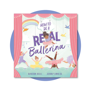How to be a Real Ballerina