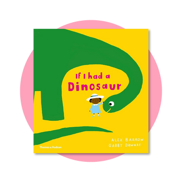 If I had a dinosaur (board book)