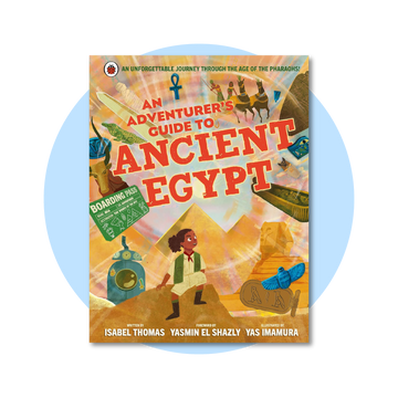 An Adventurer's Guide to Ancient Egypt