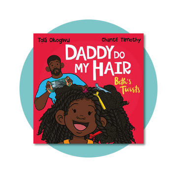 Daddy Do My Hair: Beth's Twist