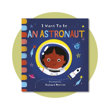 I Want to be an Astronaut