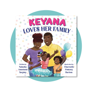 Keyana Loves Her Family