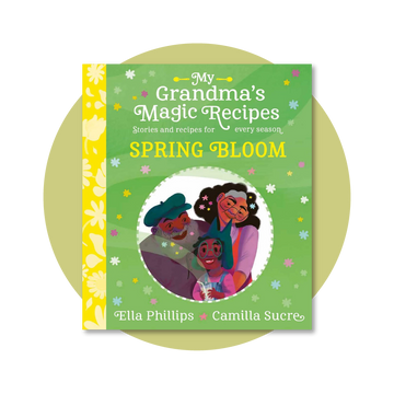 My Grandma's Magic Recipes: Spring Bloom (Signed copy)