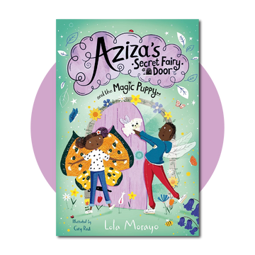 Aziza's Secret Fairy Door and the Magic Puppy