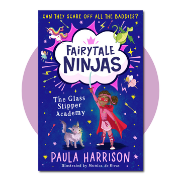 Fairytale Ninjas the Glass Slipper Academy