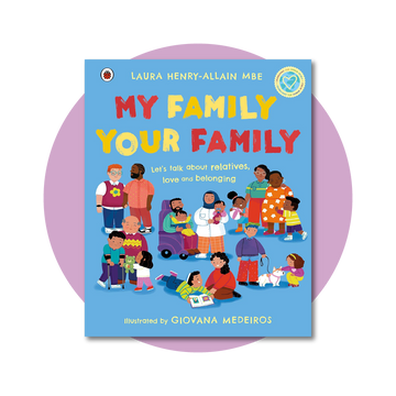 My Family, Your Family: Let's talk about relatives, love and belonging