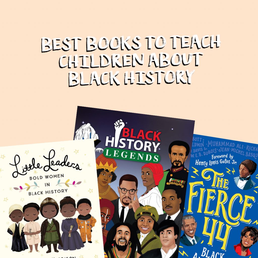 BEST BOOKS TO TEACH CHILDREN ABOUT BLACK HISTORY