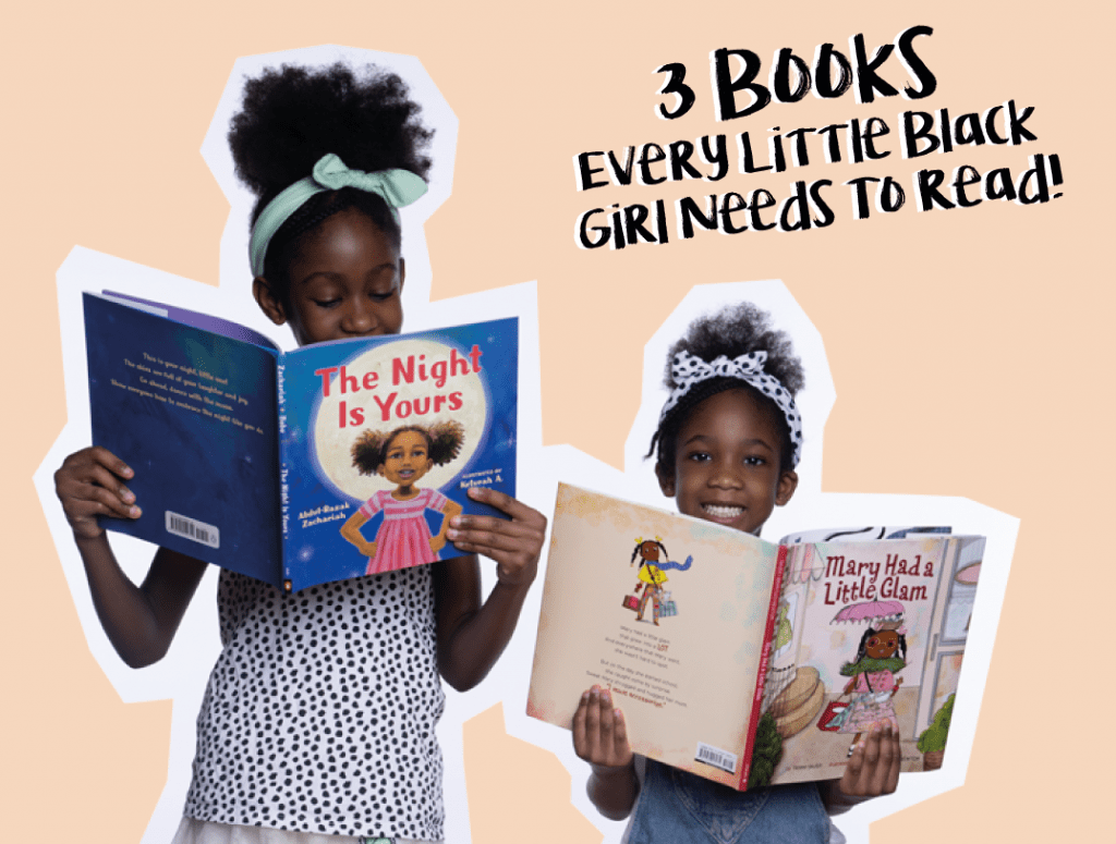 2 BOOKS EVERY LITTLE BLACK GIRL NEEDS TO READ!