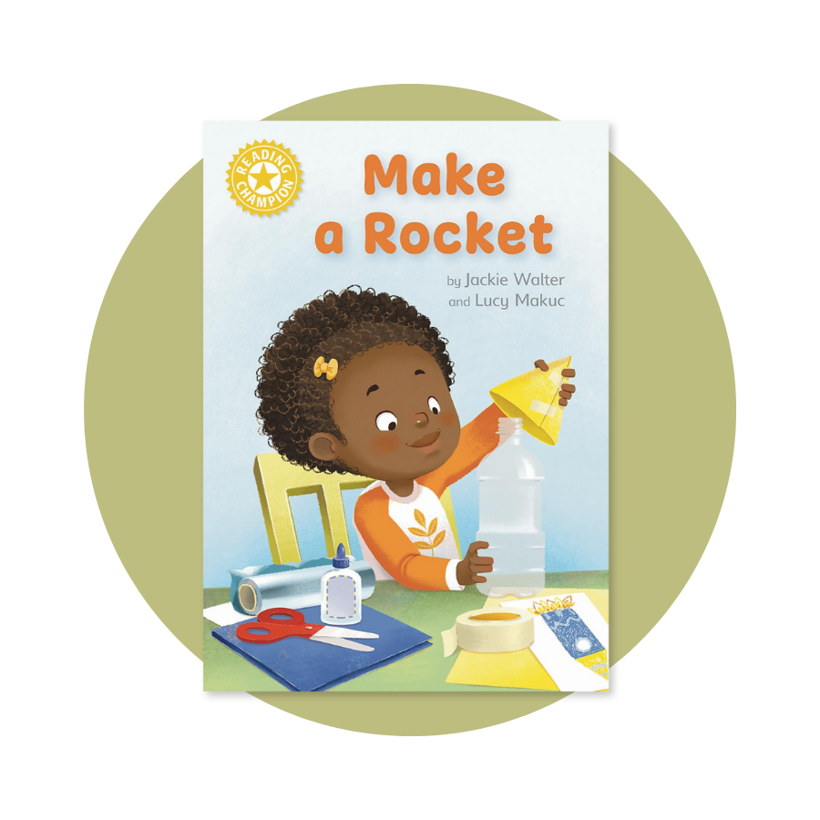 Reading Champion: Make a Rocket: Independent Reading Non-fiction Yellow 3