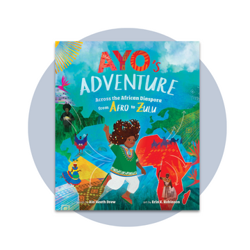 Ayo's Adventure: Across the African Diaspora from Afro to Zulu