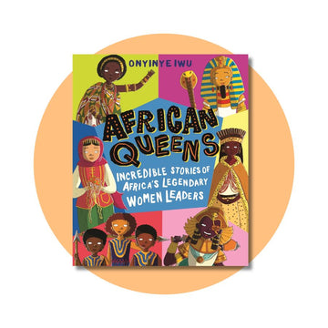 African Queens: Incredible Stories of Africa's Legendary Women Leaders: Discover the inspiring tales of twelve amazing African queens throughout history