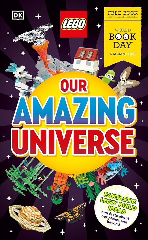 LEGO Our Amazing Universe: World Book Day 2025: Fantastic Building Ideas and Facts About Our Universe cover image