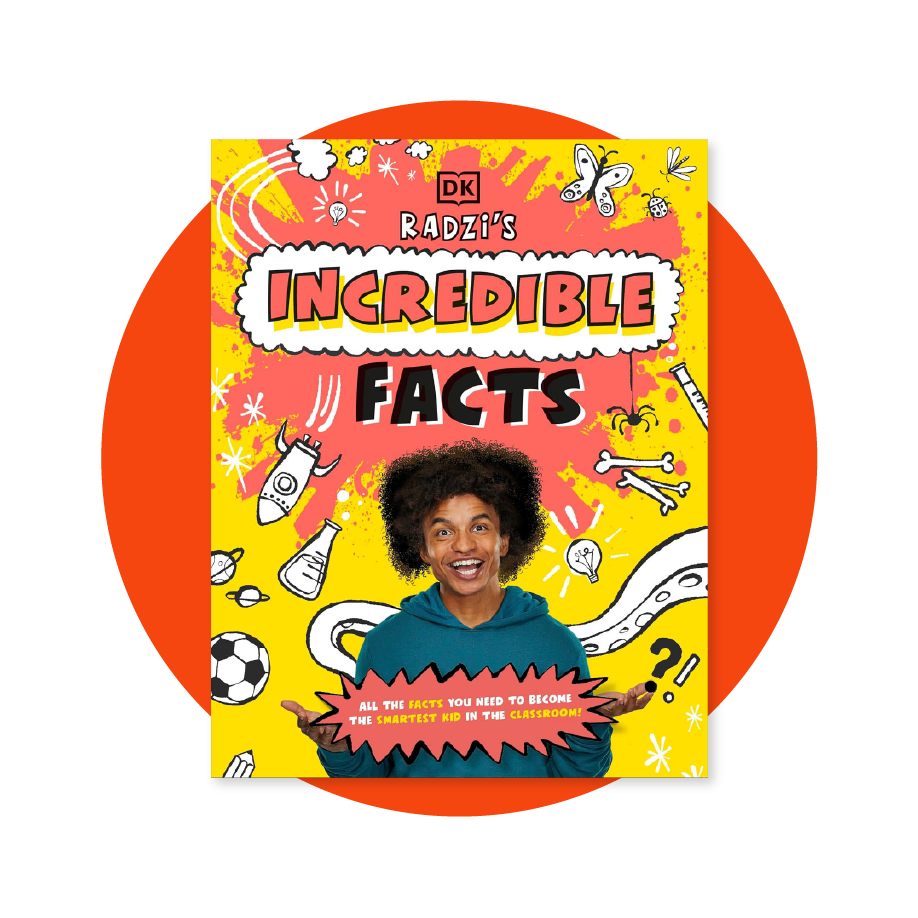 Radzi's Incredible Facts: Mind-Blowing Facts to Make You the Smartest Kid Around!
