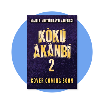 Koku Akanbi and the King of Lost Souls : Edition 2 (Pre-order)