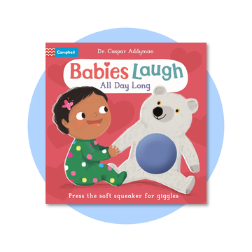 Babies Laugh All Day Long: With Soft Squeaker to Press