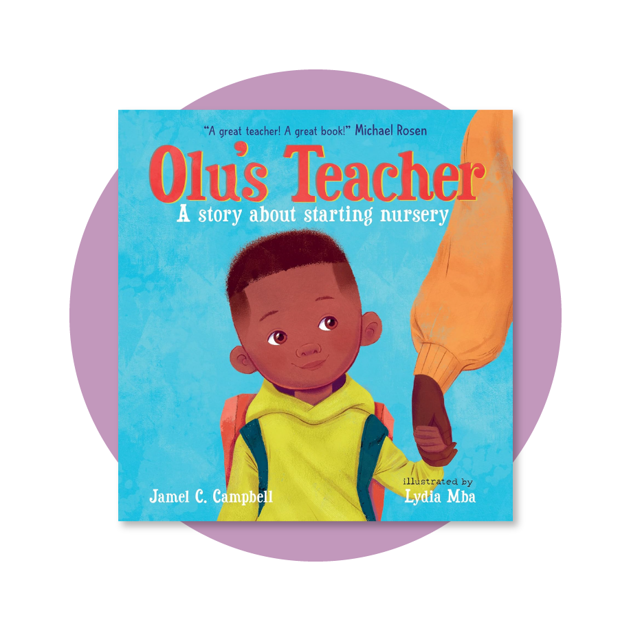 Olu's Teacher: A Story About Starting Nursery