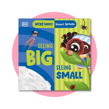 Smart Senses: Seeing Big, Seeing Small (Woke Babies Books)