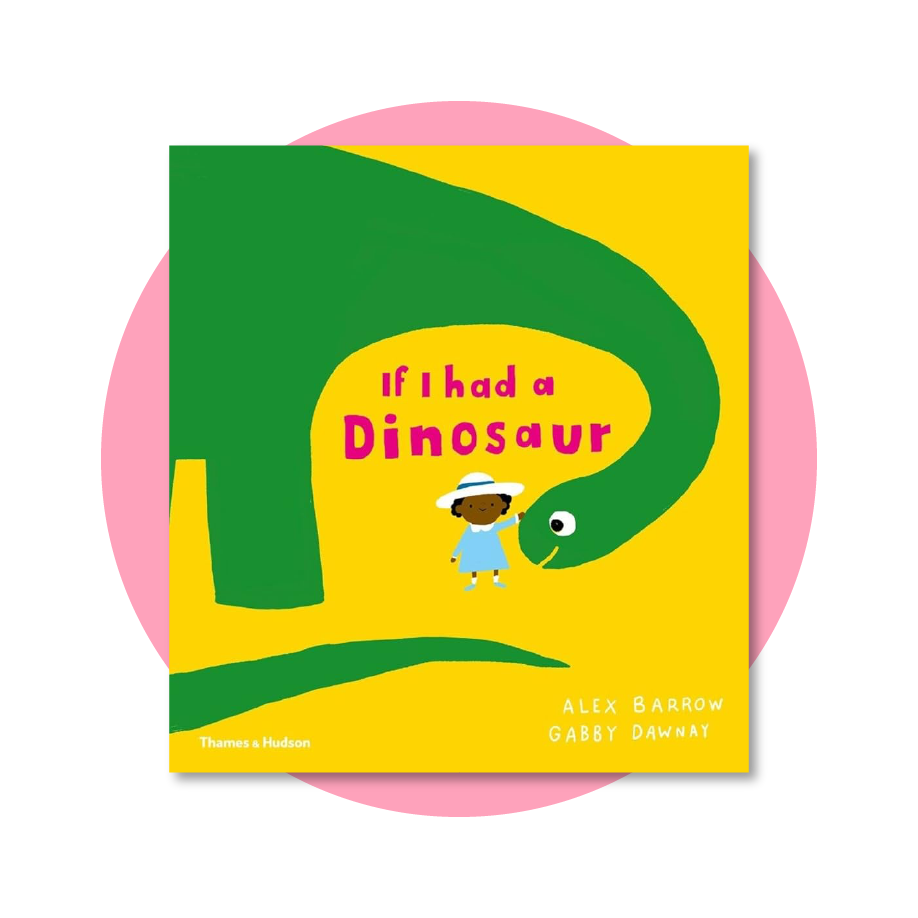 If I had a dinosaur (board book)
