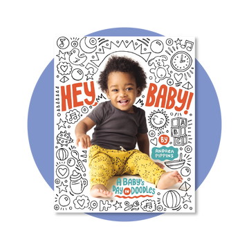 Hey, Baby! : A Baby's Day in Doodles