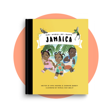 Our World My Roots - Jamaica